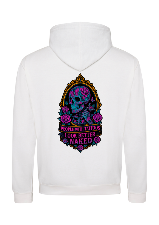 People With Tattoo's Look Better Naked Hoodie