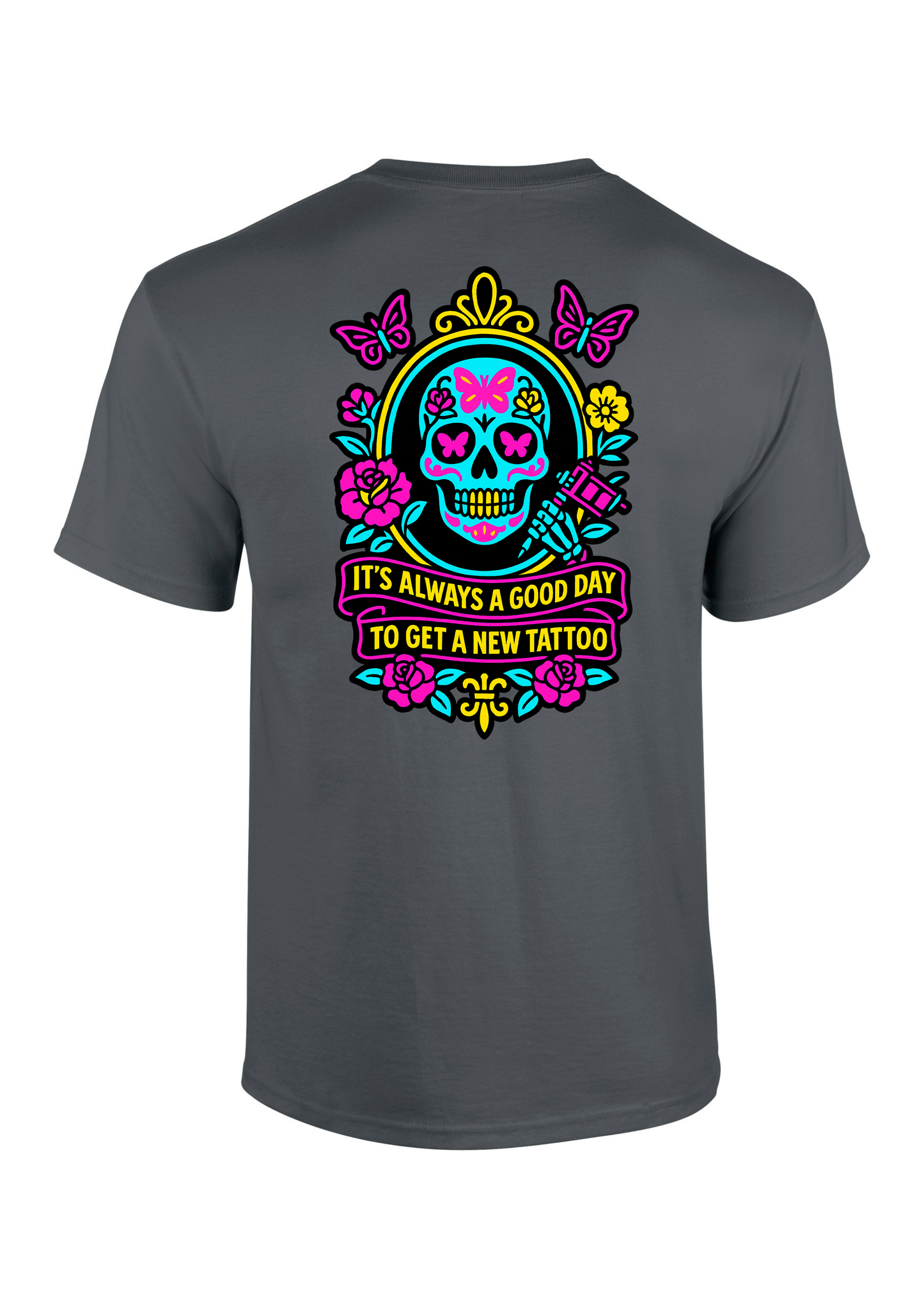 It's Always A Good Day To Get A New Tattoo T-Shirt