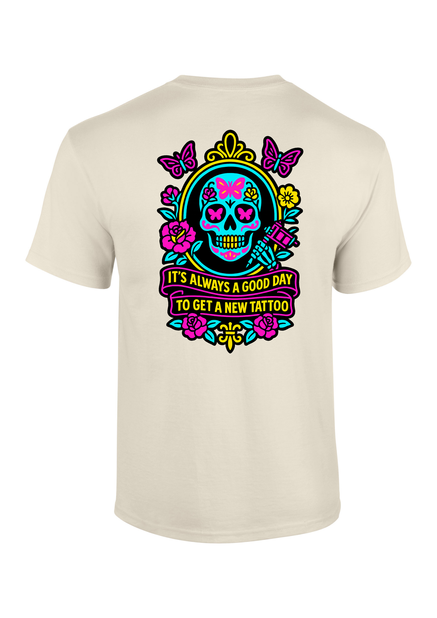 It's Always A Good Day To Get A New Tattoo T-Shirt
