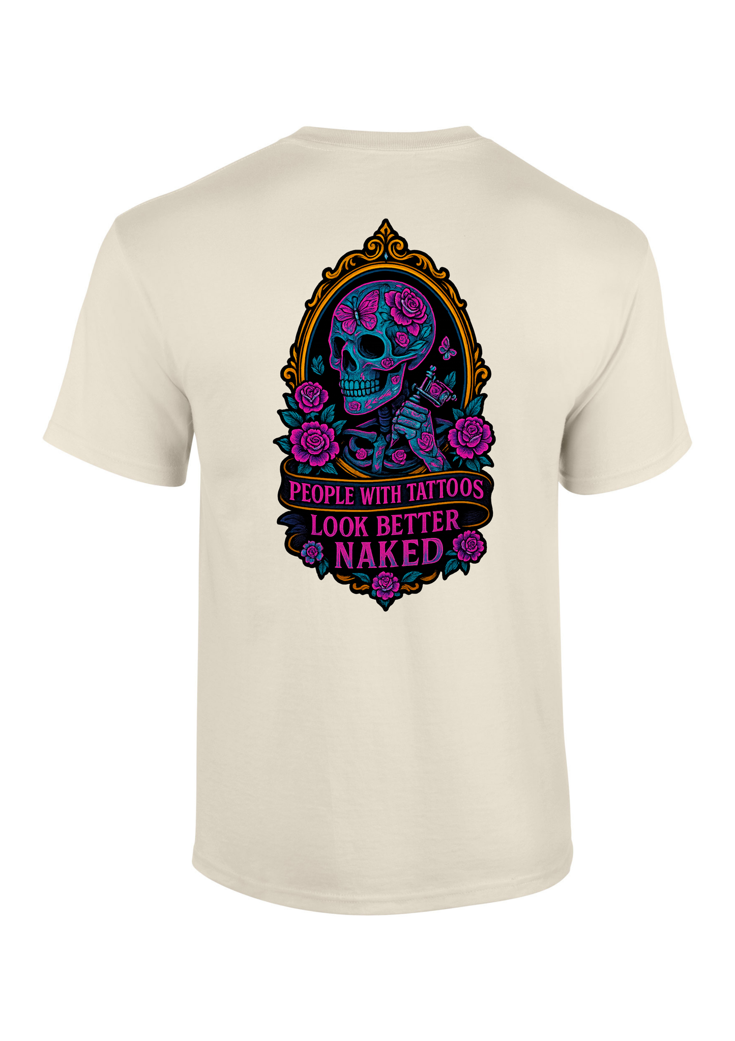 People With Tattoo's Look Better Naked T-Shirt