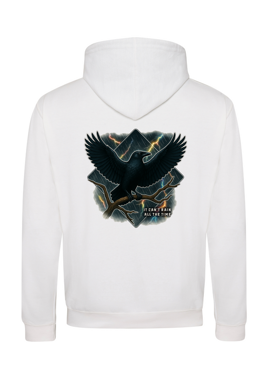 It Can't Rain All The Time Crow Hoodie