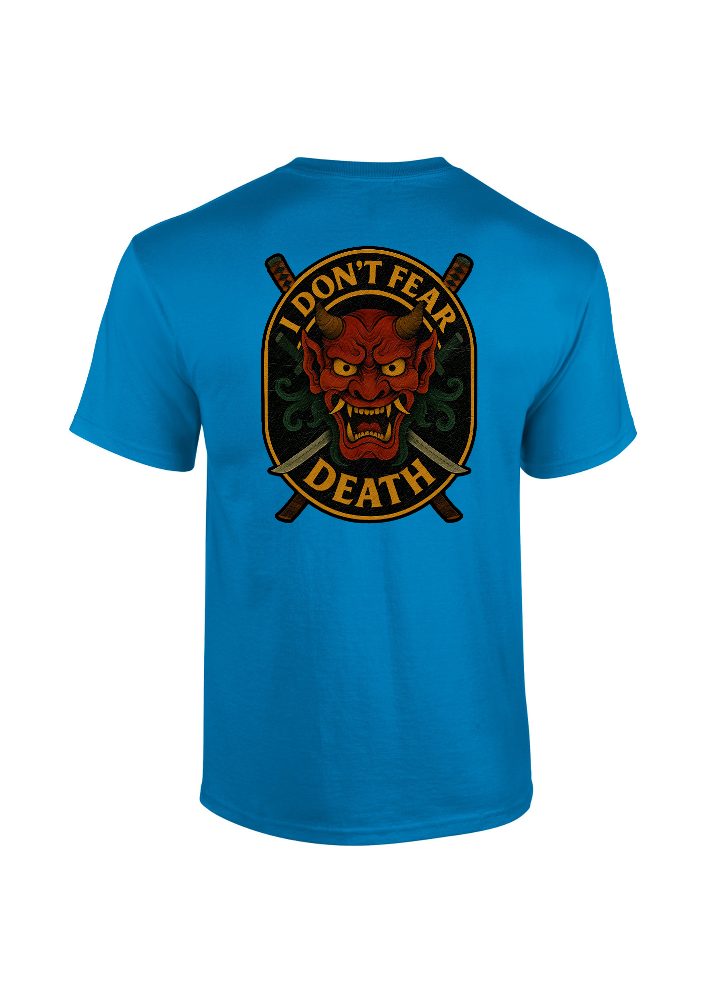 I Don't Fear Death T-shirt