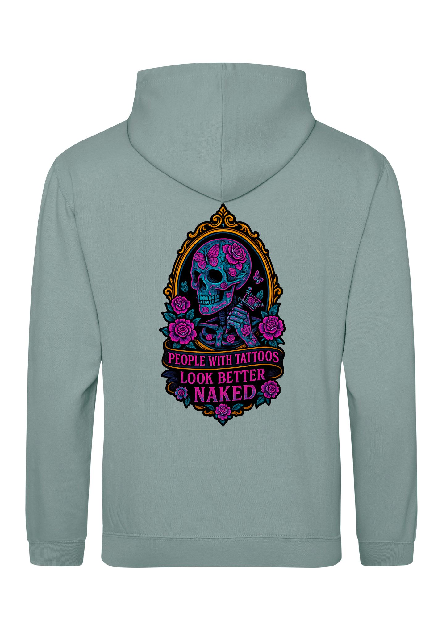 People With Tattoo's Look Better Naked Hoodie