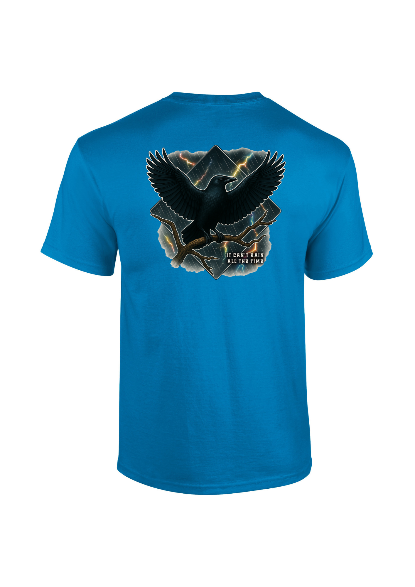 It Can't Rain All The Time Crow T-shirt