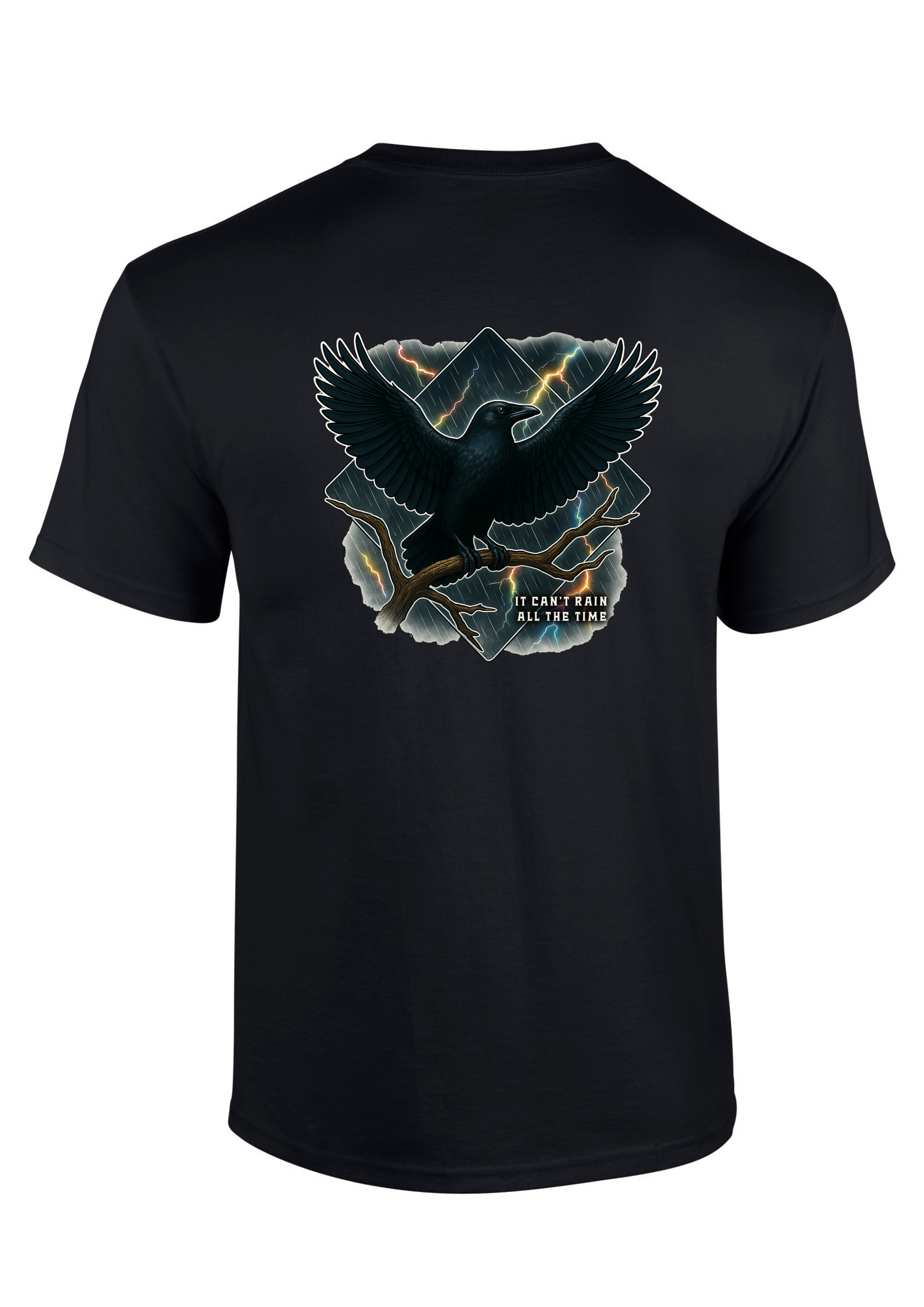 It Can't Rain All The Time Crow T-shirt
